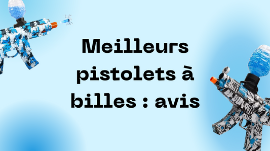 Meilleurs Pistolets à billes: Avis 🔍